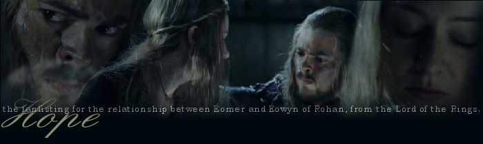 Hope: the Eomer/Eowyn fanlisting